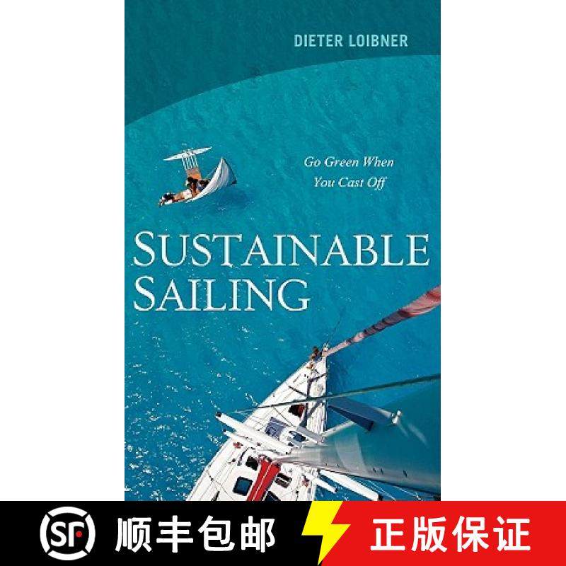 【3-4周达】Sustainable Sailing : Go Green When You Cast Off [9781574092844]