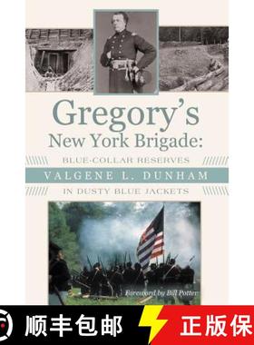 【3-4周达】Gregory's New York Brigade: Blue-Collar Reserves in Dusty Blue Jackets [9781480820685]