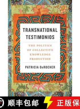 【3-4周达】Transnational Testimonios: The Politics of Collective Knowledge Production [9780295743905]