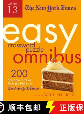 【3-4周达】The New York Times Easy Crossword Puzzle Omnibus Volume 13: 200 Solvable Puzzles from the ... [9781250198198]