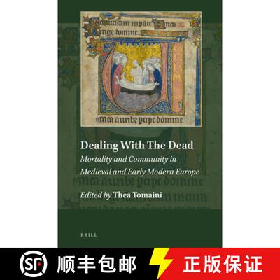 预订 Dealing with the Dead: Mortality and Community in Medieval and Early Modern Europe [9789004315143]