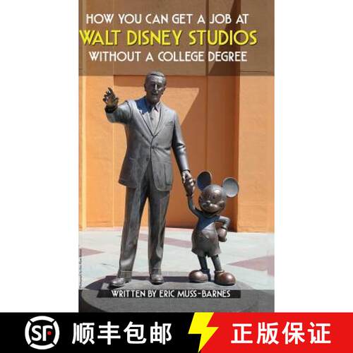 【3-4周达】精装 How You Can Get a Job at Walt Disney Studios Without a College Degree (Hardcover) [9781300651475]