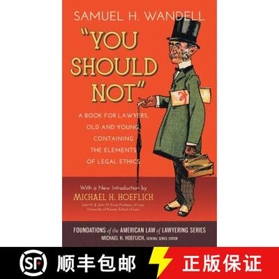 【3-4周达】You Should Not. a Book for Lawyers, Old and Young, Containing the Elements of Legal Ethics [9781616194550]