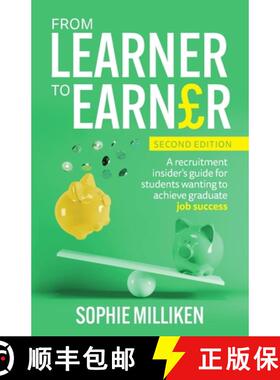 预订 From Learner to Earner: A Recruitment Insider's Guide for Students Wanting to Achieve Graduate J... [9781781337202]