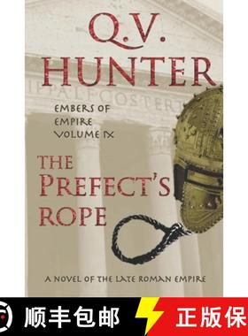 【3-4周达】The Prefect's Rope, A Novel of the Late Roman Empire: Embers of Empire, Vol. IX [9782970108467]