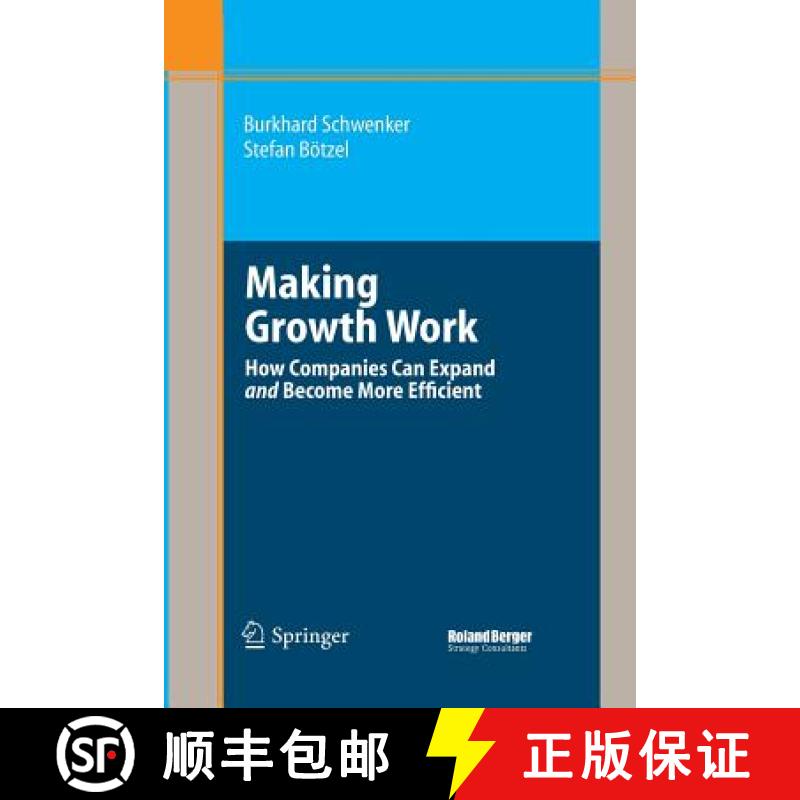 【3-4周达】Making Growth Work : How Companies Can Expand and Become More Efficient [9783662519851]