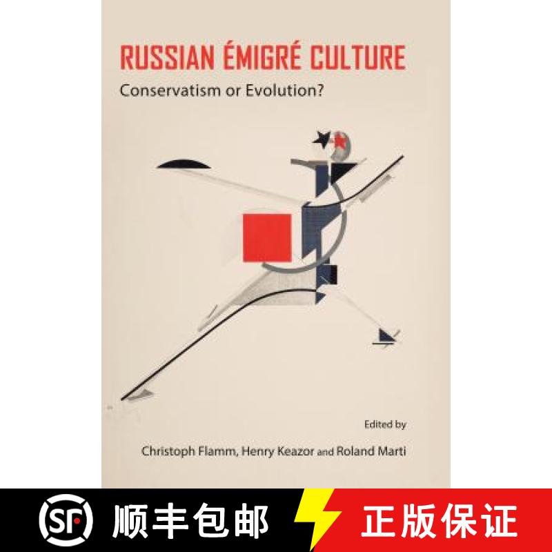 预订 Russian Ã0/00migrã(c) Culture: Conservatism or Evolution? [9781443851527]