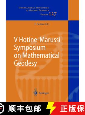 【3-4周达】V Hotine-Marussi Symposium on Mathematical Geodesy: Matera, Italy June 17–21, 2003 [9783540219798]