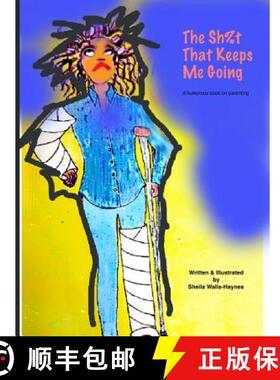 预订 The Sh%t That Keeps Me Going: A humorous book on parenting. [9780692775097]