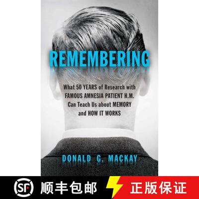 【3-4周达】Remembering : What 50 Years of Research with Famous Amnesia Patient H.M. Can Teach Us abou... [9781633884076]