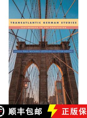 【3-4周达】Transatlantic German Studies - Testimonies to the Profession [9781640140127]