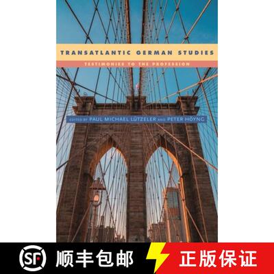 【3-4周达】Transatlantic German Studies – Testimonies to the Profession [9781640140127]