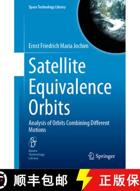 【3-4周达】Satellite Equivalence Orbits : Analysis of Orbits Combining Different Motions [9783031584756]