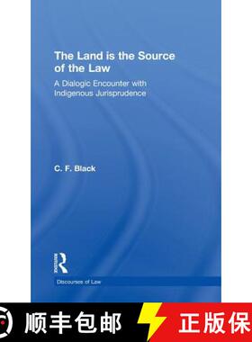 【3-4周达】The Land is the Source of the Law : A Dialogic Encounter with Indigenous Jurisprudence [9780415497565]