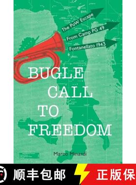 【3-4周达】Bugle Call to Freedom: The PoW Escape from Camp PG 49 Fontanellato 1943 [9780957610217]
