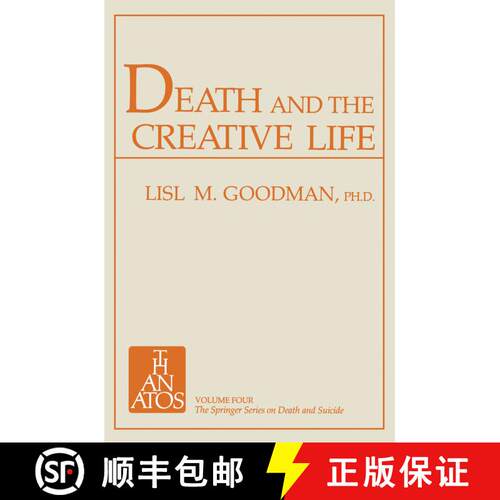 【3-4周达】Death and the Creative Life: Conversations with Prominent Artists and Scientists (Second E... [9783662374238]