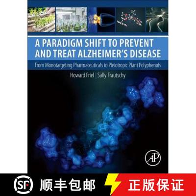【3-4周达】A Paradigm Shift to Prevent and Treat Alzheimer's Disease: From Monotargeting Pharmaceutic... [9780128122594]