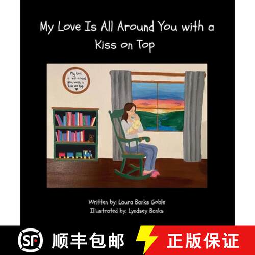 【3-4周达】精装 My Love Is All Around You with a Kiss on Top [9798330295388]