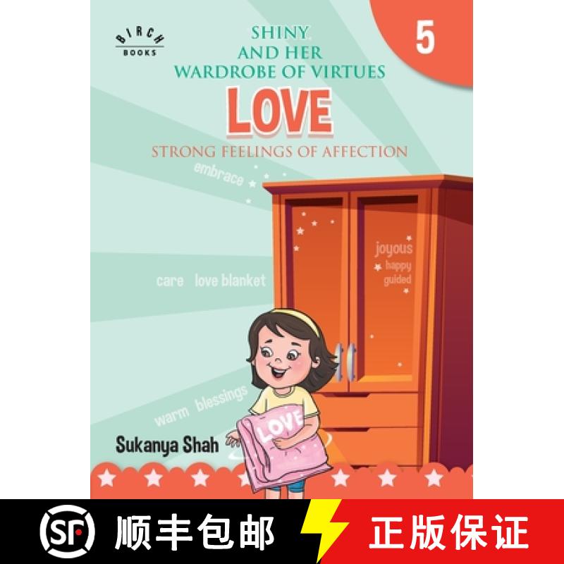 预订 Shiny and her wardrobe of virtues - LOVE Strong feelings of affection [9788194949596]
