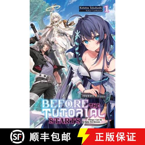 【3-4周达】Before the Tutorial Starts: A Few Things I Can Do to Keep the Bosses Alive, Vol. 1: Volume 1 [9781975392550]