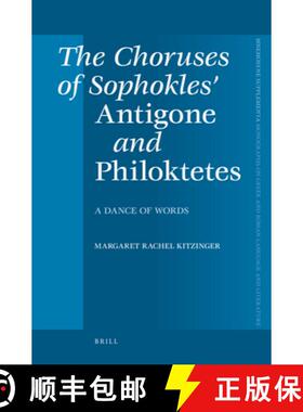 预订 The Choruses of Sophokles' Antigone and Philoktetes: Dance of Words [9789004165144]