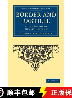 【3-4周达】Border and Bastille: By the Author of 'Guy Livingstone' - Border and Bastille: By the Auth... [9781108033299]