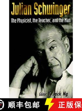 【3-4周达】Julian Schwinger: The Physicist, the Teacher, and the Man [9789810225322]