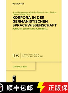 预订 Korpora in Der Germanistischen Sprachwissenschaft: Mündlich, Schriftlich, Multimedial [9783111085371]