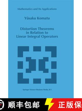 【3-4周达】Distortion Theorems in Relation to Linear Integral Operators [9789401062817]