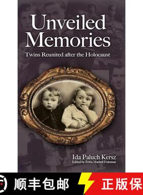 预订 Unveiled Memories: Twins Reunited After the Holocaust [9781737761259]