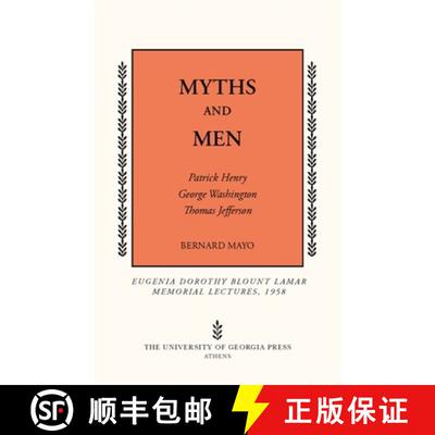 【3-4周达】Myths and Men – Patrick Henry, George Washington, Thomas Jefferson [9780820336947]