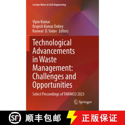 【3-4周达】Technological Advancements in Waste Management: Challenges and Opportunities: Select Proce... [9789819760268]