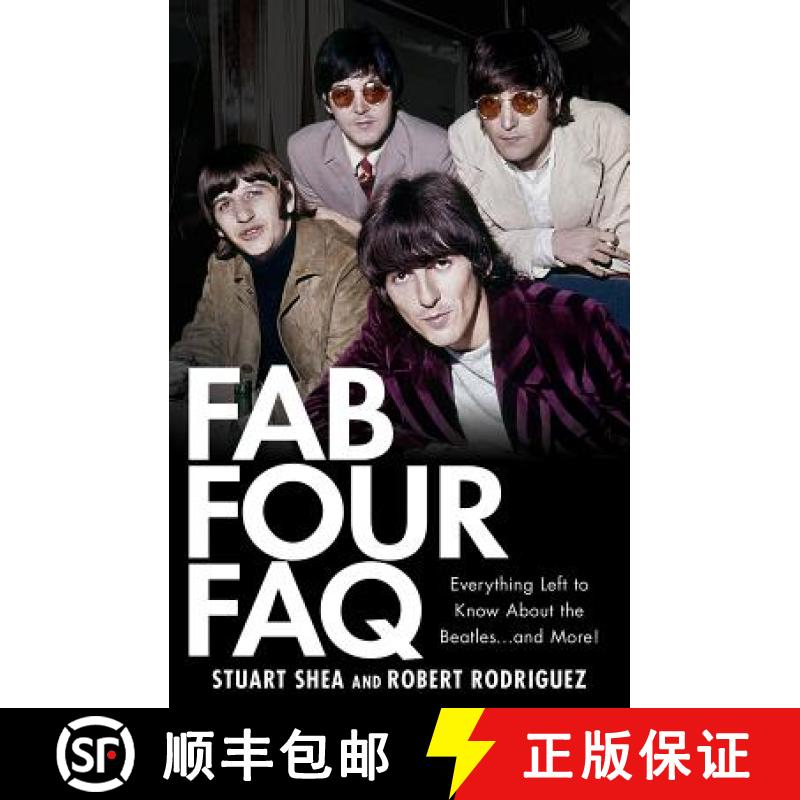 【3-4周达】Fab Four FAQ: Everything Left to Know About the Beatles ... and More! [9781423421382]