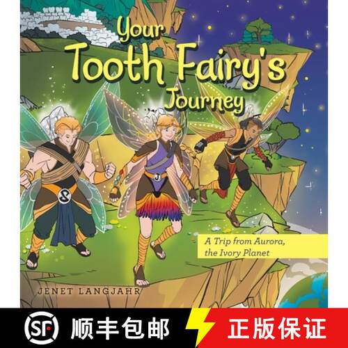 【3-4周达】Your Tooth Fairy's Journey: A Trip from Aurora, the Ivory Planet [9781665764810]