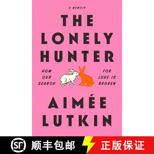 【3-4周达】The Lonely Hunter: How Our Search for Love Is Broken: A Memoir [9781984855886]