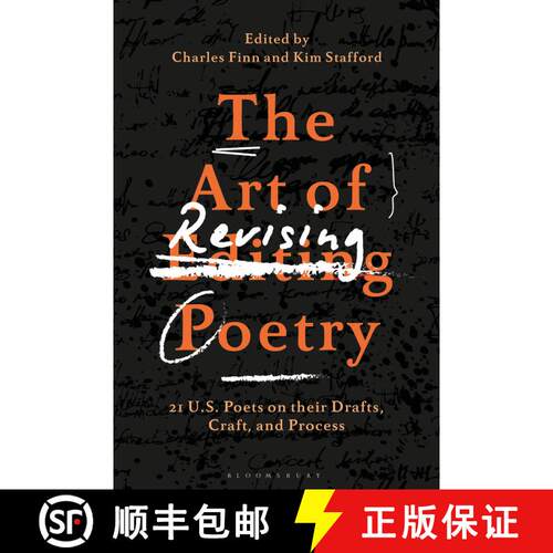 【3-4周达】精装 The Art of Revising Poetry: 21 U.S. Poets on their Drafts, Craft, and Process [9781350289253]
