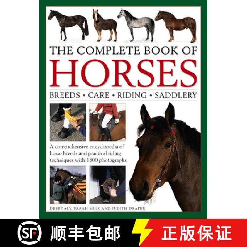 【3-4周达】The Complete Book of Horses: Breeds, Care, Riding, Saddlery: A Comprehensive Encyclopedia ... [9780754833697]