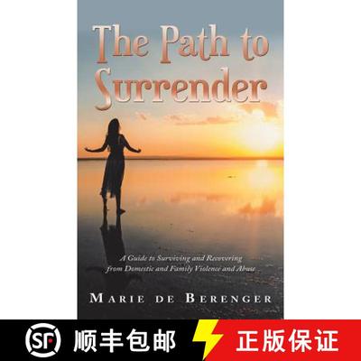 【3-4周达】The Path to Surrender: A Guide to Surviving and Recovering from Domestic and Family Violen... [9781504315180]