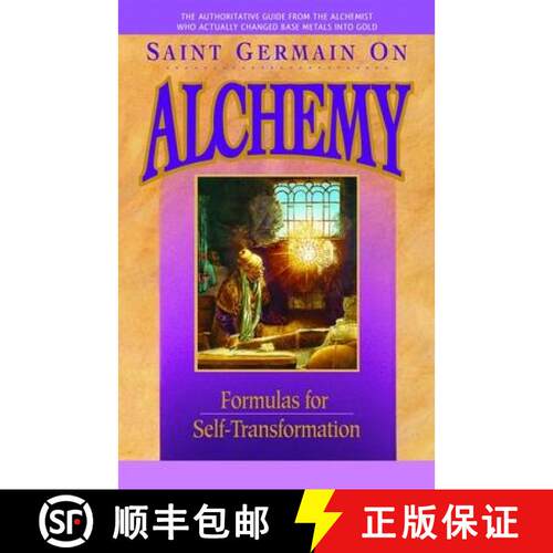 【3-4周达】Saint Germain On Alchemy: Formulas for Self-Transformation [9781609883065]