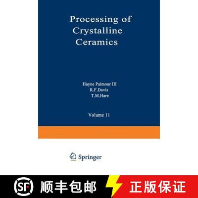 【3-4周达】Processing of Crystalline Ceramics [9781468433807]