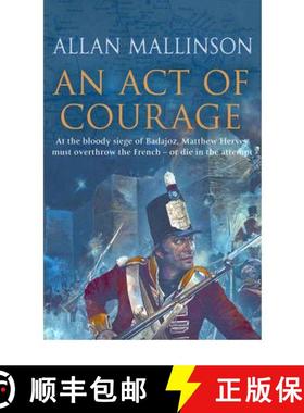 【3-4周达】An Act Of Courage : (The Matthew Hervey Adventures: 7): A compelling and unputdownable mil... [9780553816747]