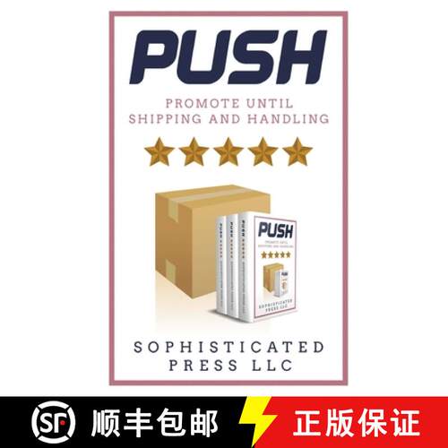 【3-4周达】Push: Promote Until Shipping & Handling [9780998866963]
