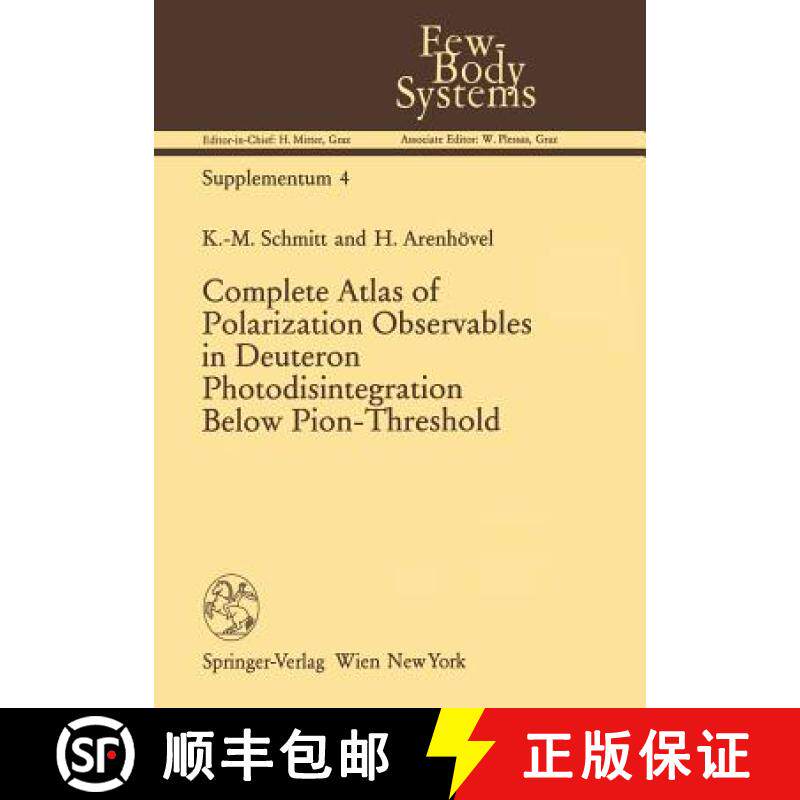 【3-4周达】Complete Atlas of Polarization Observables in Deuteron Photodisintegration Below Pion-Thre... [9783709191934]
