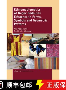 预订 Ethnomathematics of Negev Bedouins' Existence in Forms, Symbols and Geometric Patterns [9789462099494]
