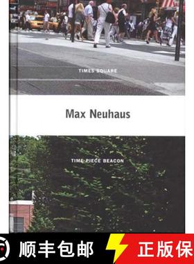【3-4周达】Max Neuhaus: Times Square, Time Piece Beacon [9780300151671]