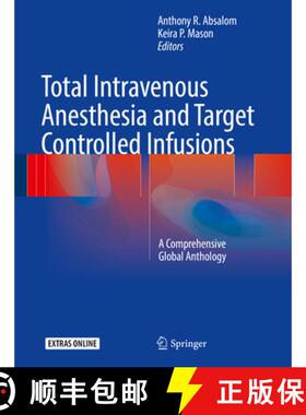 【3-4周达】Total Intravenous Anesthesia and Target Controlled Infusions: A Comprehensive Global Antho... [9783319476070]