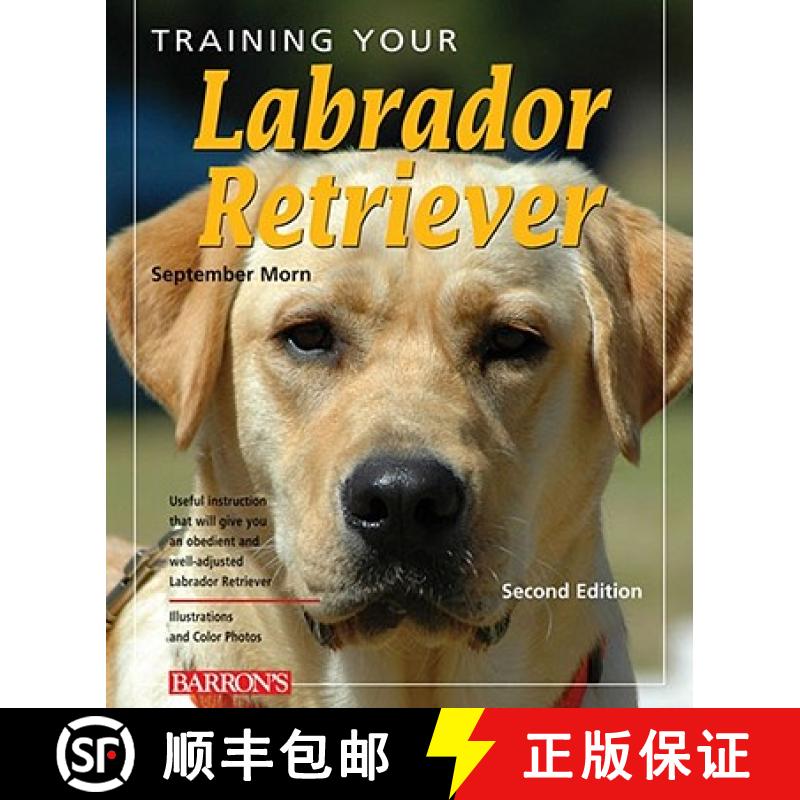 【3-4周达】Training Your Labrador Retriever [9780764142550]
