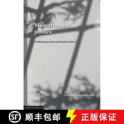 【3-4周达】Mainstreaming Politics: Gendering Practices and Feminist Theory [9780980672398]