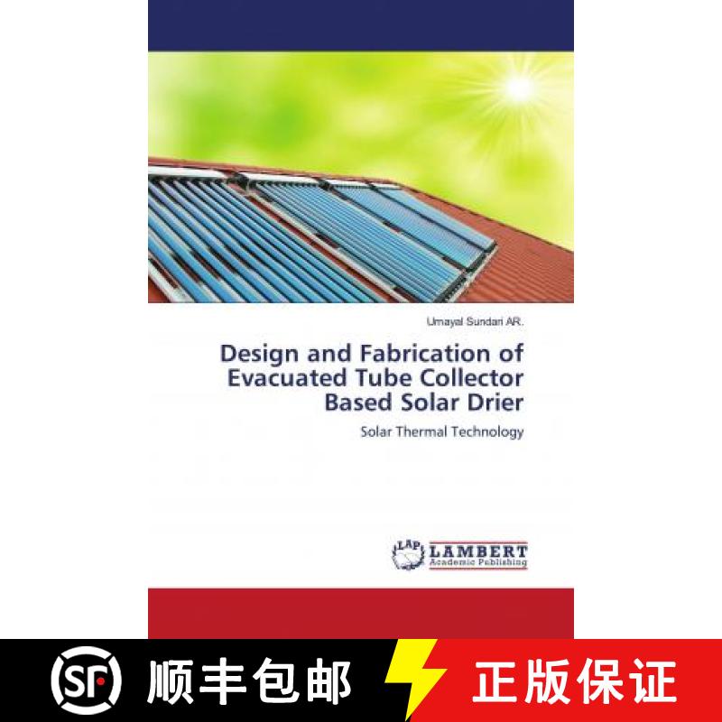预订 Design and Fabrication of Evacuated Tube Collector Based Solar Drier [9786202674348]
