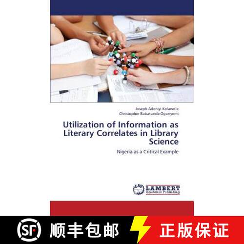 预订 Utilization of Information as Literary Correlates in Library Science [9783844316407]